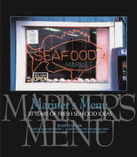 Mariner's Menu: 30 Years of Fresh Seafood Ideas Joyce Taylor Author