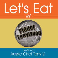 Let's Eat Aussie Chef Tony V. Author