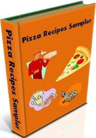 Reference to Pizza Recipes Sampler - You will be surprised how easy it is to make.. FYI Author