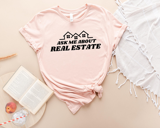 Ask Me About Real Estate Shirt, Agent Gift, License To Sell Gift For Realtor, Funny Realtor T-Shirt