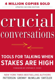 Crucial Conversations Tools for Talking When Stakes Are High, Second Edition Kerry Patterson Author