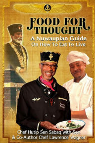 FOOD FOR THOUGHT Cookbook: Revised Edition with New Recipes Added Otis J Wagner Author