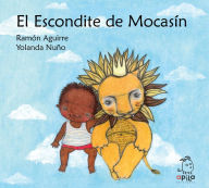 El escondite de Mocas�n Ram Aguirre Author