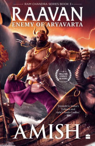 Raavan: Enemy Of Aryavarta Amish Tripathi Author