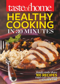 Taste of Home Healthy Cooking in 30 Minutes Taste of Home Editor