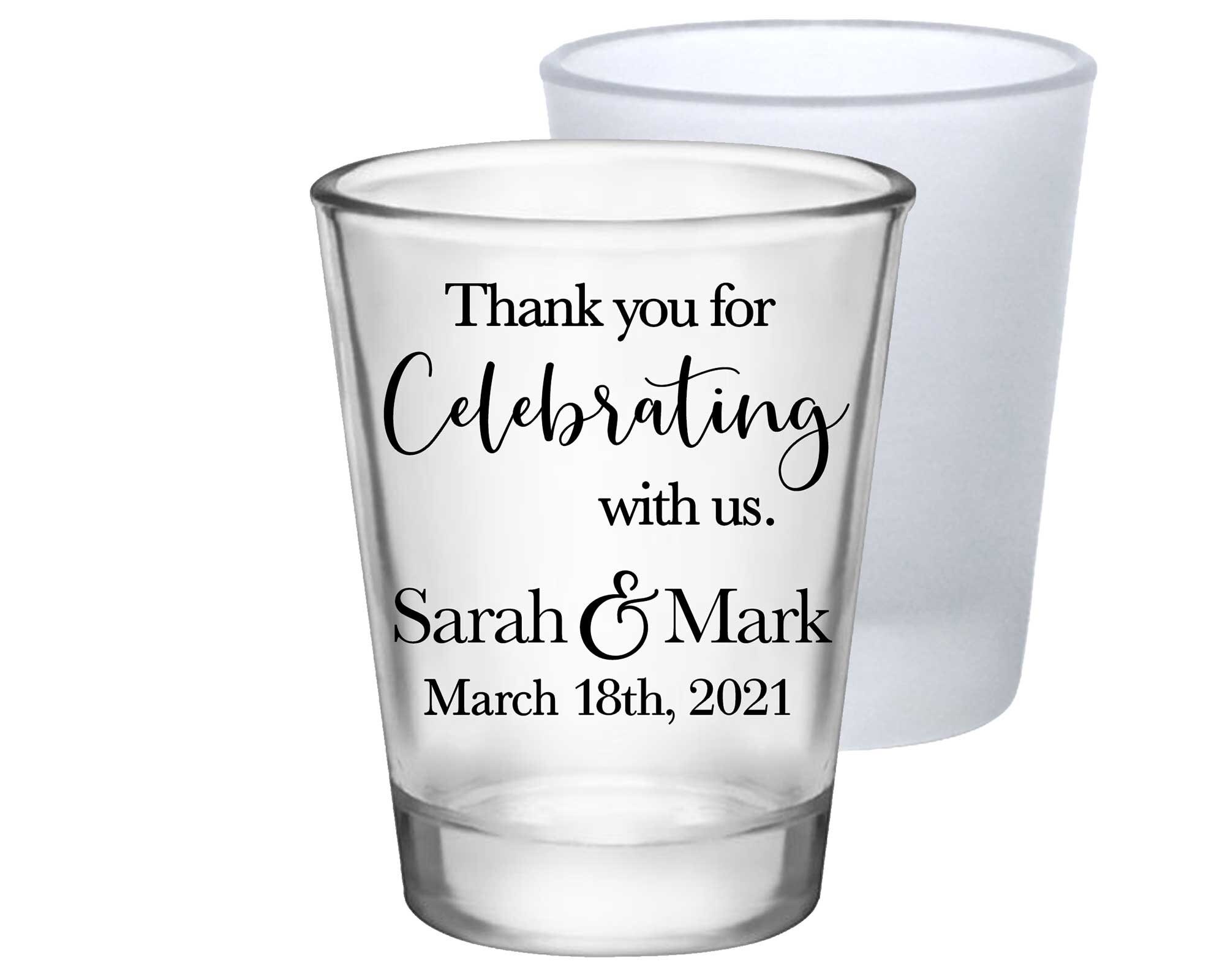 Wedding Shot Glasses Custom Favors Clear Or Frosted Thank You Gifts For Guests Celebrating With Us 1A