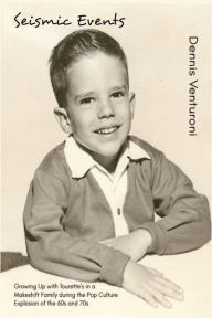 Seismic Events Dennis Venturoni Author