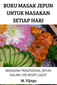 BUKU MASAK JEPUN UNTUK MASAKAN SETIAP HARI M. Vijaya Author