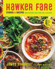 Hawker Fare: Stories & Recipes from a Refugee Chef's Isan Thai & Lao Roots James Syhabout Author