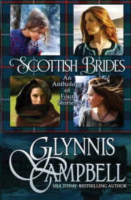 Scottish Brides: An Anthology Glynnis Campbell Author
