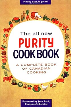 The All New Purity Cook Book : A Complete Guide of Canadian Cooking