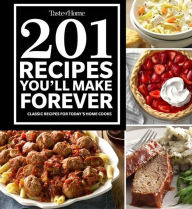 Taste of Home 201 Recipes You'll Make Forever Taste of Home Author