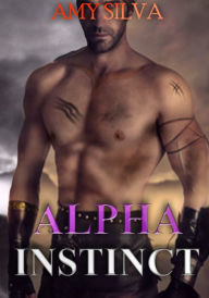 Alpha Instinct, A Paranormal Shifter Book Amy Silva Author