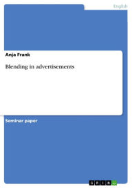 Blending in advertisements Anja Frank Author
