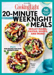 COOKING LIGHT 20 Minute Weeknight Meals: 86 Quick & Easy Recipes Cooking Light Author