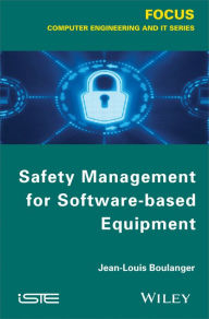 Safety Management for Software-based Equipment Jean-Louis Boulanger Author