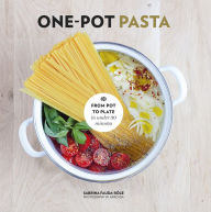 One-Pot Pasta: From Pot to Plate in under 30 Minutes Sabrina Fauda-Rôle Author