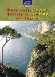 Pompeii, Capri, Ischia & the Bay of Naples Marina Carter Author