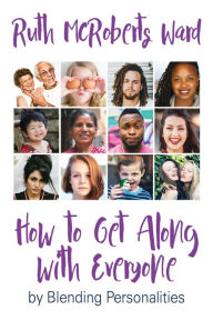 How to Get Along with Everyone Ruth McRoberts Ward Author