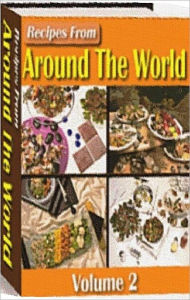 Your Kitchen Guide eBook - Recipes from Around The World Vol 2 - Without leaving home.. Self Improvement Author
