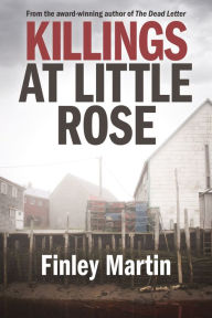 Killings at Little Rose Finley Martin Author