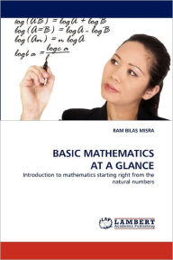 Basic Mathematics at a Glance Ram Bilas Misra Author