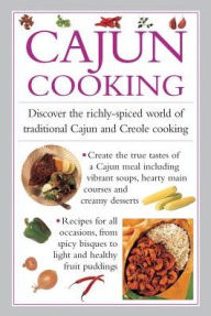 Cajun Cooking: Discover the richly-spiced world of traditional Cajun and Creole cooking Valerie Ferguson Author