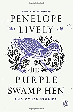 The Purple Swamp Hen and Other Stories by Penelope Lively