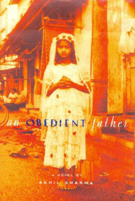 An Obedient Father Akhil Sharma Author