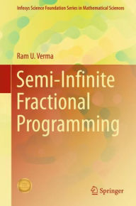 Semi-Infinite Fractional Programming Ram U. Verma Author