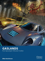 Gaslands: Post-Apocalyptic Vehicular Combat Mike Hutchinson Author