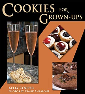 Cookies for Grown-Ups by Kelly Cooper