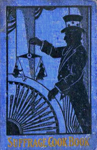The Suffrage Cook Book Kleber Mrs. L. O. Author