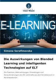 Die Auswirkungen von Blended Learning und intelligenten Technologien auf ELT Simona Serafimovska Author