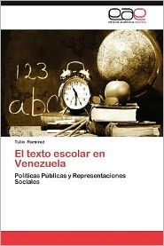 El Texto Escolar En Venezuela Tulio Ram Rez Author