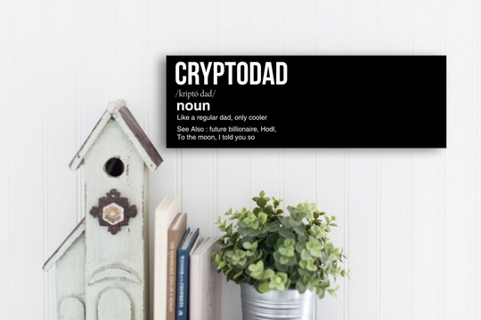 Crypto Dad Sign, Father's Day Gift, Gift For Dad, Crypto, Birthday Best Christmas Bitcoin, Ethereum, Coin