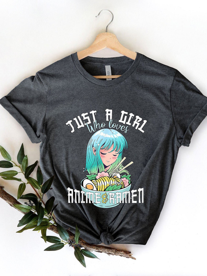 Just A Girl Who Loves Anime & Ramen T-Shirt, Japanese Cartoon, Video Game Lover Gift, Gamer Kawaii, Game, Japan, Otaku Manga Cosplay
