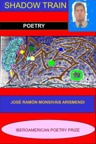Shadow train (Libro 1) José Ramón Monsiváis Arismendi Author
