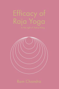 Efficacy of Raja Yoga Ram Chandra Author