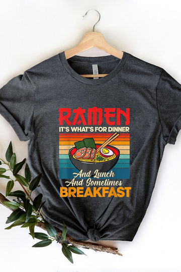 Ramen It's What's For Dinner & Lunch Shirt, Japanese Cartoon, Video Game Lover Gift, Gamer Kawaii, Game, Japan, Otaku Manga Cosplay