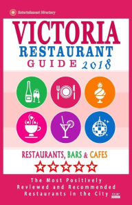 Victoria Restaurant Guide 2018: Best Rated Restaurants in Victoria, Canada - 400 restaurants, bars and cafés recommended for visitors, 2018 Daphna D.