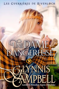 Une dame dangereuse Glynnis Campbell Author