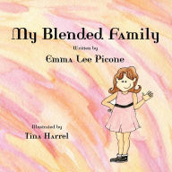 My Blended Family Emma Lee Picone Author