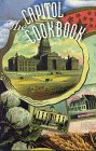 The Capitol Cookbook : A Facsimile of the Original 1899 Edition with Added Illustrations
