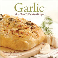 Garlic: More Than 75 Delicious Recipes Penn Publishing Ltd. Produced by