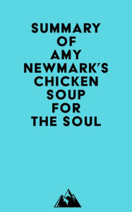 Summary of Amy Newmark's Chicken Soup for the Soul Everest Media Author