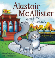 Alastair McAllister Goes to School Valerie Ramer Author