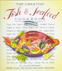 The Creative Fish and Seafood Cookbook by Courage Books Staff