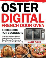 Oster Digital French Door Oven Cookbook for Beginners Janba Bouk Author