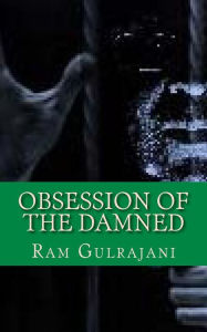 Obsession of the Damned: Mental Dental (MBP) II Ram P Gulrajani Author